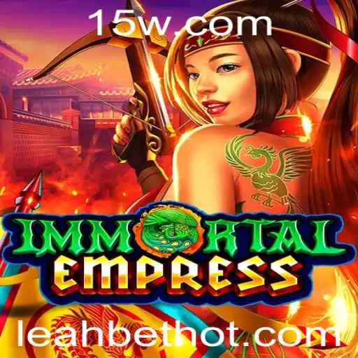 Descubra ImmortalEmpress: O Jogo de Estratégia Inovador com Leah Bet